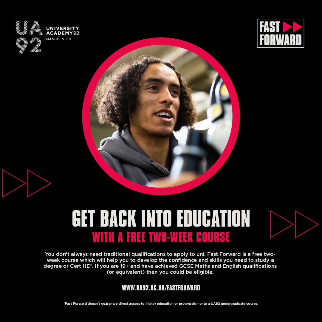 Ua92 and Fast forward logos with large headshot of a student at UA92. Image header reads "get back into education with a free two-week course."