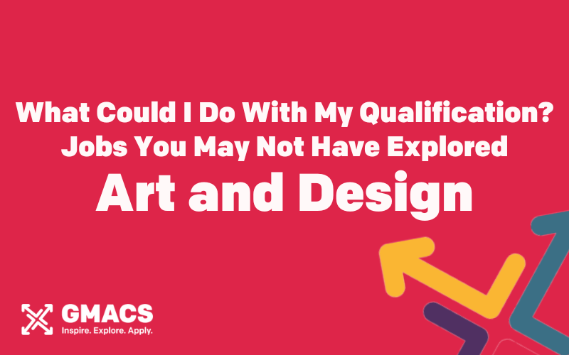 What Could I Do With My Qualification? Jobs You Might Not Have Explored: Art and Design