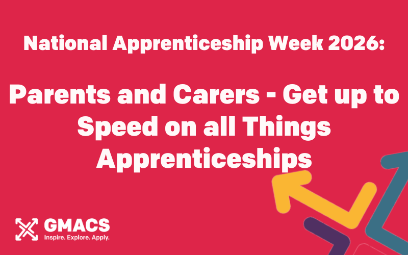 National Apprenticeship Week 2026: Parents and Carers – Get up to Speed on all Things Apprenticeships