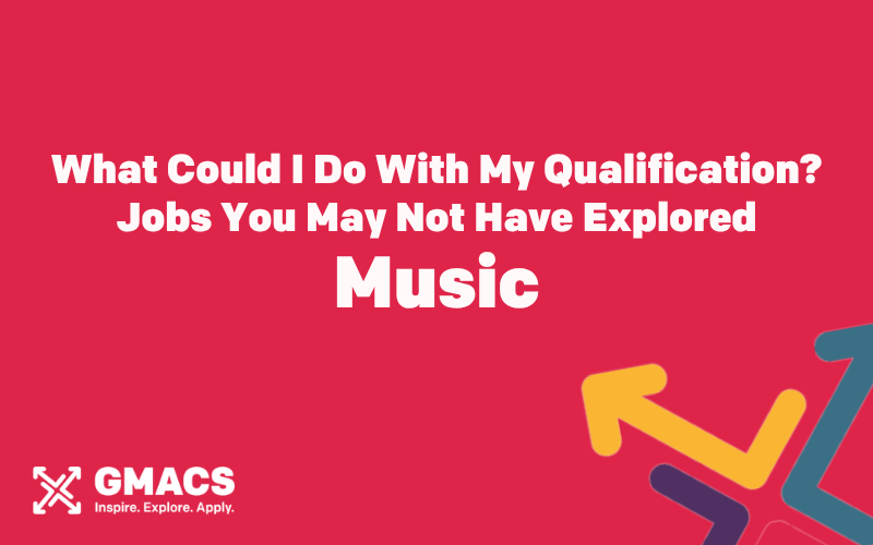 What Could I Do With My Qualification? Jobs You May Not Have Explored: Music
